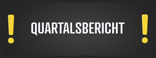 Quartalsbericht (Quarterly report) - A blackboard illustration with white text.