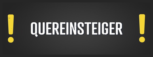 Quereinsteiger (Lateral entrants) - A blackboard illustration with white text.