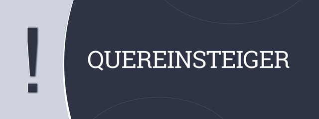 Quereinsteiger (Lateral entrants) - A blue banner illustration with white text.