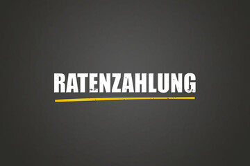 Ratenzahlung (Installment payment) - A blackboard with white text.