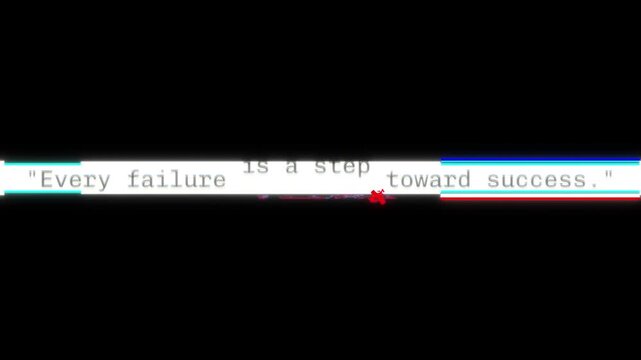 Motivational quote every failure is a step toward success on black background in white monospace font