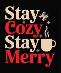 stay cozy stay merry t shirt design