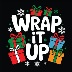 wrap it up t shirt design