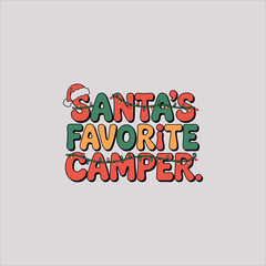 Camper Christmas Typography Vector&ndash; Santa&rsquo;s Favorite Camper