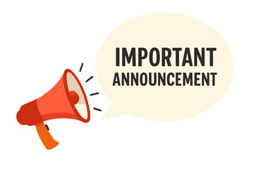 Megaphone with important announcement speech bubble. Loudspeaker for business, marketing, advertising, and promotion. Vector illustration for news alert and communication.
