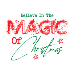 Believe In The Magic Of Christmas SVG 