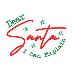 Dear Santa I Can Explain SVG 