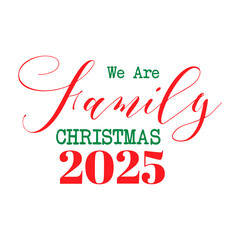 We Are Family Christmas 2025 svg 