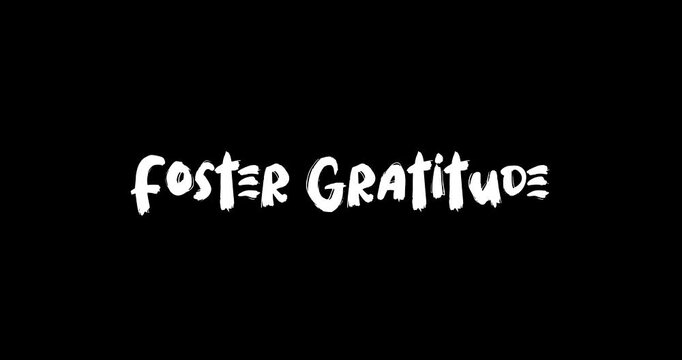  Foster Gratitude-Motivational Quote Typography Text Animation Grunge Transition Dissolve Effect