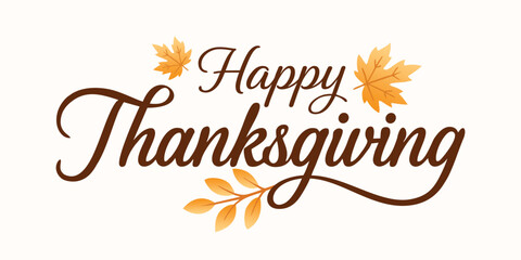 Happy Thanksgiving Banner. Happy Thanksgiving text with autumn leaves. Hand lettering calligraphy.