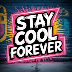 Vibrant graffiti text design stay cool forever neon glow urban art style