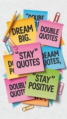Vibrant sticky notes with inspirational quotes and positive messages for motivation