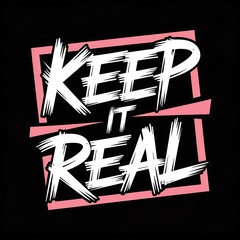 Keep it real urban street style t-shirt design with pink border and grunge font