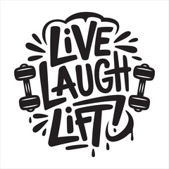 Live laugh lift vector eps file