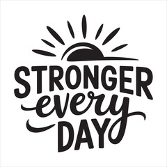 stronger every day vector eps file