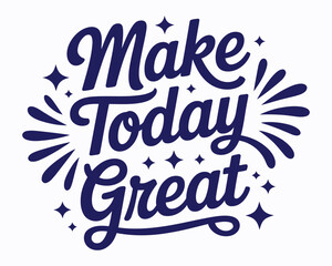 Inspirational Motivation Typography with Elegant Design Featuring the Phrase 