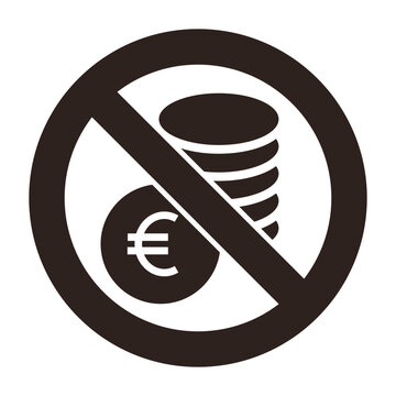 No cash. No euro symbol. Prohibition sign