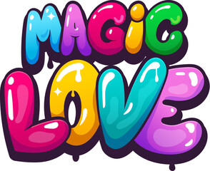 Magic love street art graffiti, cool paint spray. Street graffiti cool artwork, urban calligraphy vector paint spray. Hip hop tag drawing or airbrush print with colorful air balloons funky typography