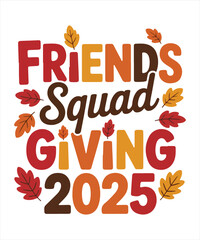 Friends squad giving 2025