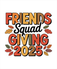 Friends squad giving 2025