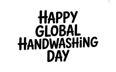 Fototapeta premium Promote Global Handwashing Day with Bold Typography and Positive Message for Health and Wellbeing worldwide sanitation campaign