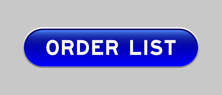 Blue color capsule shape button with word order list on gray background