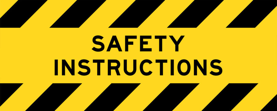 Yellow and black color with line striped label banner with word safety instructions