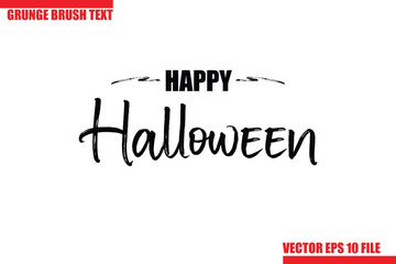 Happy Halloween Grunge Brush Hand Drawn Text Lettering. Handwritten Typography For Greeting Cards, Posters, Banners, Flyers and invitations.