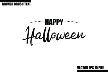 Happy Halloween Grunge Brush Hand Drawn Text Lettering. Handwritten Typography For Greeting Cards, Posters, Banners, Flyers and invitations.