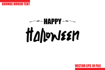 Happy Halloween Grunge Brush Hand Drawn Text Lettering. Handwritten Typography For Greeting Cards, Posters, Banners, Flyers and invitations.