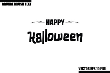 Happy Halloween Grunge Brush Hand Drawn Text Lettering. Handwritten Typography For Greeting Cards, Posters, Banners, Flyers and invitations.