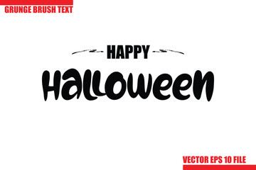 Happy Halloween Grunge Brush Hand Drawn Text Lettering. Handwritten Typography For Greeting Cards, Posters, Banners, Flyers and invitations.