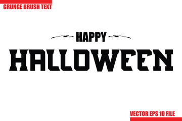 Happy Halloween Grunge Brush Hand Drawn Text Lettering. Handwritten Typography For Greeting Cards, Posters, Banners, Flyers and invitations.
