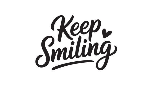 Keep Smiling lettering motivational calligraphy phrase with heart vector typography design for posters and apparel Isolated on White Background