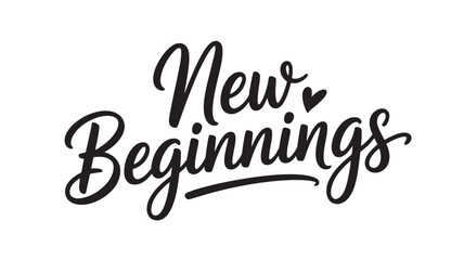 New beginnings calligraphy lettering decorative typography design for cards and invitations Isolated on White Background