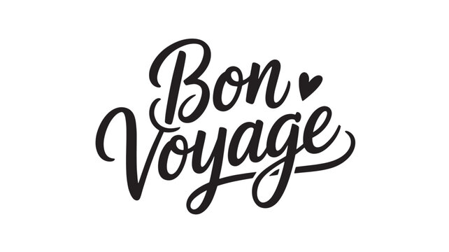 Bon Voyage hand lettering calligraphy phrase with heart vector illustration for travel and vacation design Isolated on White Background