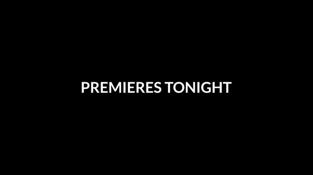 Text premieres tonight glitch animation