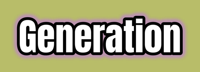 Generation Text With Pink Shadow and Muted Green Background, Designed for Themes of Legacy, Innovation, and Cultural Identity