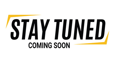 Stay Tuned. Coming Soon. A modern vector banner with bold typography for a website announcement, a product launch teaser, a social media post, or a "work in progress" graphic design.