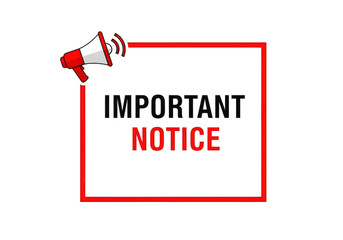 Important notice message with megaphone isolated on transparent background announcement concept