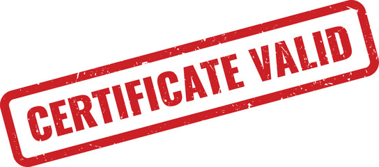 Red CERTIFICATE VALID Rubber Stamp on White Background, Indicating a Document's Authenticity and Current Applicability