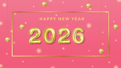 Happy New Year 2026 Background Template. Romantic Holiday Vector Illustration of 3D Balloon Numbers 2026. Minimalistic 2026 Gold Helium Balloon Numbers Background