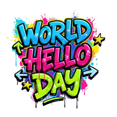 Obraz premium Vibrant graffiti style world hello day text isolated on transparent background