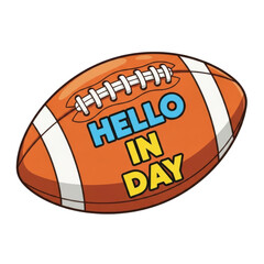 Cartoon american football with hello in day text isolated on transparent background