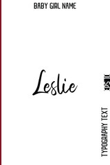 Leslie     -Girl Name Luxury Feminine Cursive Typography Lettering Vector Art