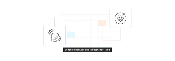 Schedule Backups and Maintenance Tasks
