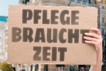 “Pflege Braucht Zeit” Care work needs time, hands, and respect. CARE. TIME. LABOR. DIGNITY. SUPPORT. HEALTH. SOCIETY.