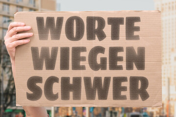 “Worte Wiegen Schwer” Speech can harm or heal; the choice is clear. SPEECH. IMPACT. CHOICE. HARM. HEAL. ETHICS. RESPONSIBILITY.