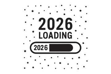 loading screen displaying the year 2026. New year 2026 loading background vector illustration. Happy new year design element