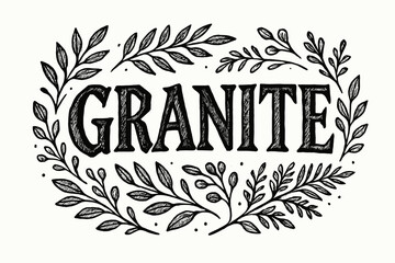 Elegant Botanical Calligraphy. Granite, rustic bold calligraphy, chiseled decorative tone, surrounded by botanical details, horizontal balanced layout, clean